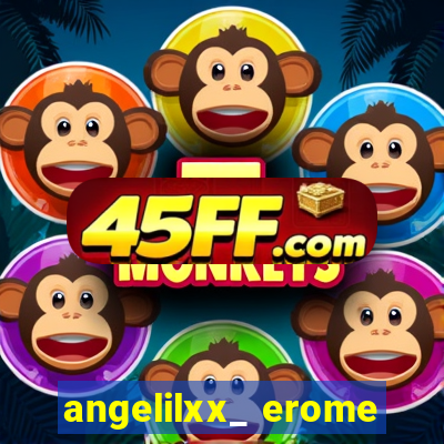 angelilxx_ erome